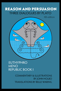 Reason and Persuasion: Three Dialogues By Plato: Euthyphro, Meno, Republic Book I